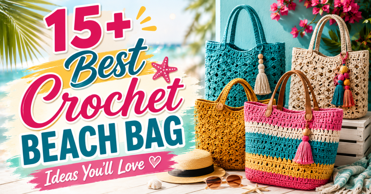 15+ Best Crochet Beach Bag Ideas You'll Love